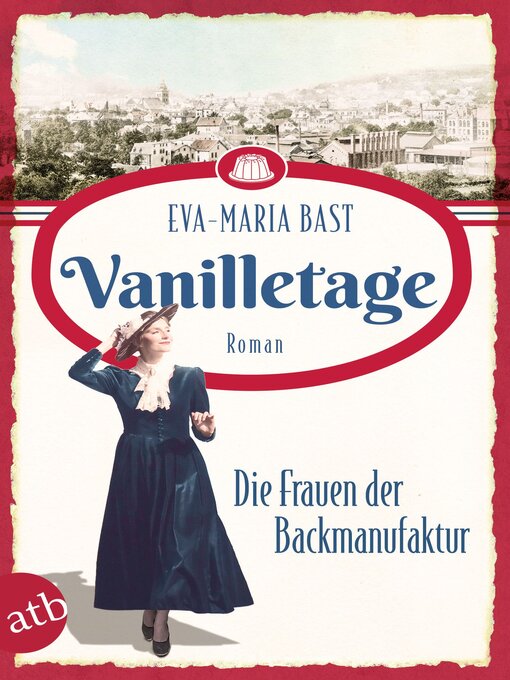 Title details for Vanilletage – Die Frauen der Backmanufaktur by Eva-Maria Bast - Wait list